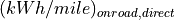 (kWh/mile)_{onroad, direct}