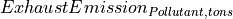 ExhaustEmission_{Pollutant, tons}
